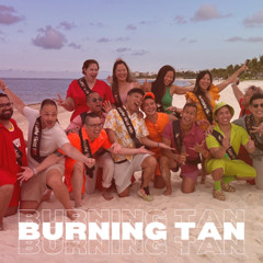 Burning Tan Vol 4: Cancun 40th Birthday Celebration