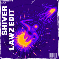 SHIVER (LAWZ EDIT EXTENDED)