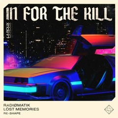 In For The Kill (RADIØMATIK & Löst Memories Re-shape) - LA ROUX