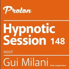 [SET] Gui Milani - Hypnotic Session 148 At Proton Radio (January 2024)