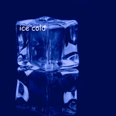 Ice Cold