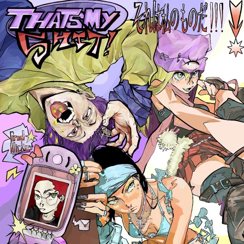 THATS MY SHIT! (FT. D33VA, ISSBROKIE!) [H!CKEY]