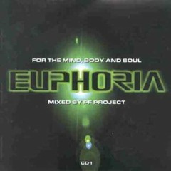 Euphoria 1 - For the Mind, Body and Soul (CD1)