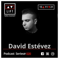 David Estévez @ LIFT//Podcast Series #020