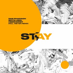 Das Pharaoh, Bryn Liedl, Heerhorst - Stay (Meyer Remix) [Siona Records]