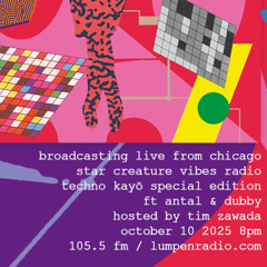Star Creature Vibes Radio: Techno Kayō Takeover: Rush Hour x Antal x Dubby x Tim Zawada
