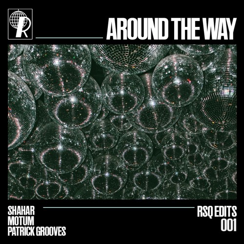 Motum, Shahar, Patrick Grooves - Around The Way (Edit) [RISQUEDITS.001] *FREE DOWNLOAD*