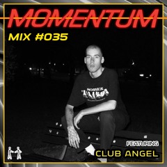 Momentum Mix #35 - Ft. Club Angel