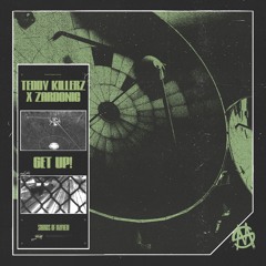 Teddy Killerz - Get Up! ft. Zardonic