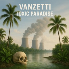 Toxic paradise