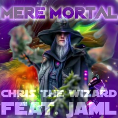 Mere Mortal feat. JamL