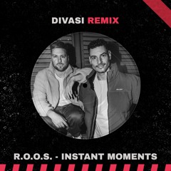 R.o.o.s. - Instant Moments (Divasi Remix) FREE DL // Supported by Ki/Ki Funk Tribu Pegassi Mischluft