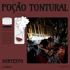 POÇÃO028 - Subtexto - Poção do Agora