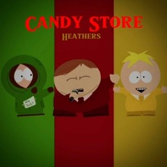 Candy Store from The Heathers Eric Cartman, Kenny McCormick, and Butters Scotch AI Cover