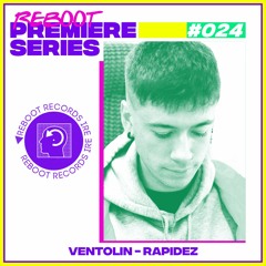 Reboot Premiere Series: Ventolin -  Rapidez (Free Download)