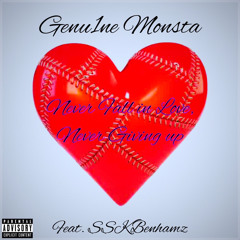 Genu1ne Monsta - Never Fall in Love Never Giving Up - feat. SSKBenhamz (prod. VSHY)