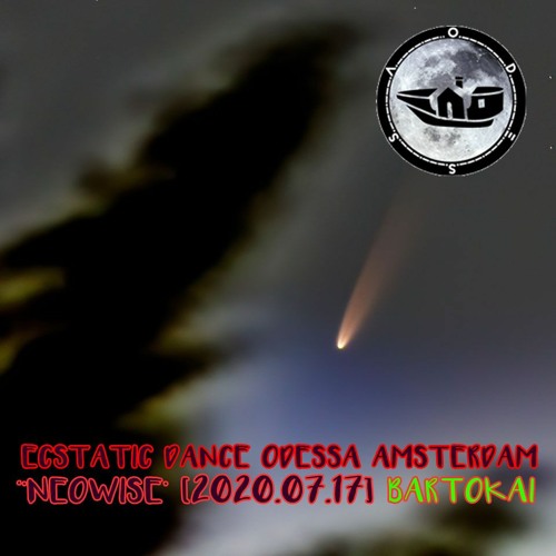 Ecstatic Dance Odessa Amsterdam -  'NEOWISE' [DJ-SET] [HD] [2020.07.17]