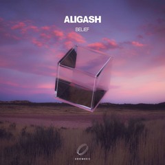Aligash - Belief (Original Mix)
