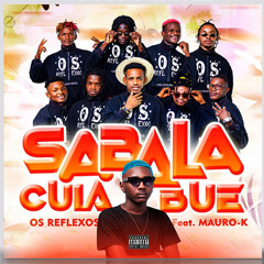 Sabala Cuia Bué (feat. Mauro-K)