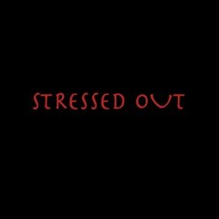 StressedOut (prod. Sheldiggity)