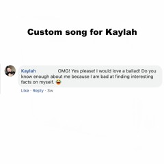 Custom Song for Kaylah