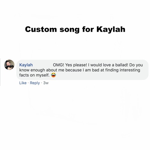 Custom Song for Kaylah