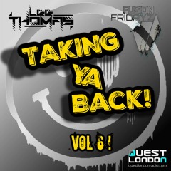 Taking Ya Back Vol 6 FUSIONFridayZ (FREEDOWNLOAD CLICK BUY)
