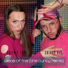 Piece of me (The cunty remix)