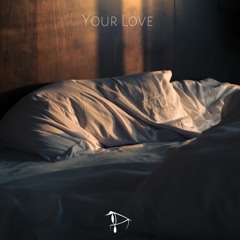 Your Love [Free DL]