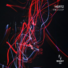 Hertz - The 2.0 EP - SWAY 56