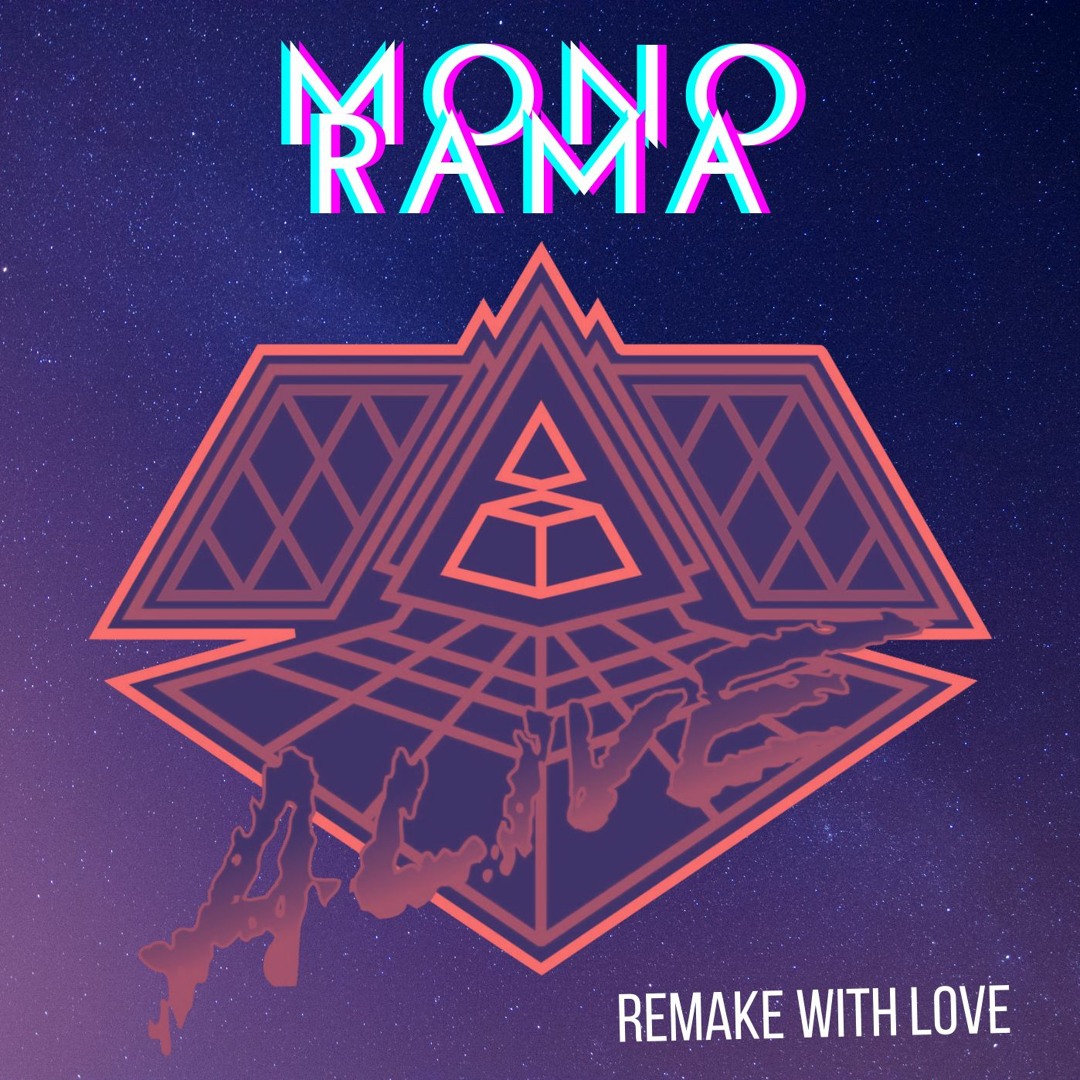 Stream DAFT PUNK - ALIVE 2007 - STUDIO REMAKE BY MONO RAMA by