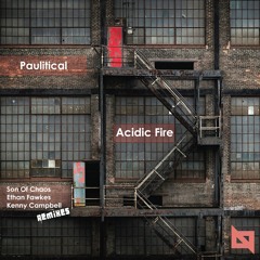 [PREMIERE] Paulitical - Acidic Fire (Kenny Campbell Remix)