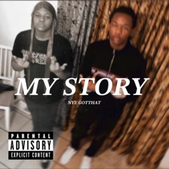 NYEGOTTHAT - MY STORY.m4a