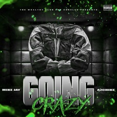 Going Crazy feat. AZ Chike