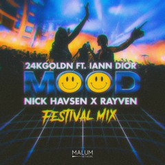 24KGolden - Mood Ft. Iann Dior (Nick Havsen & RAYVEN Festival Mix)