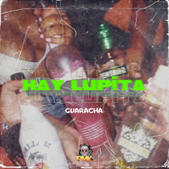 Hay Lupita (Guaracha) (Remix)