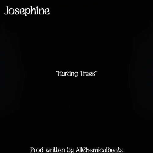 Hurting Trees (Ft Josephine)