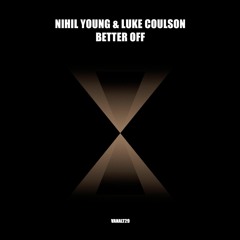 Nihil Young, Luke Coulson - Better Off - VANDIT Alternative