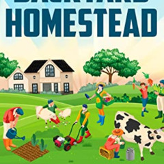 View KINDLE 📑 The Backyard Homestead: Step-By-Step Guide to Start Your Own Self Suff