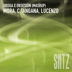 Droga x Obsesion - Mora, C.Tangana, Lucenzo SNTZ Mashup