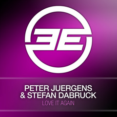 Peter Juergens & Stefan Dabruck - Love It Again (Radio Edit)