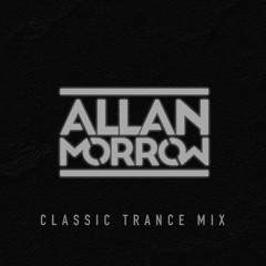 Allan Morrow - Classic Trance Mix