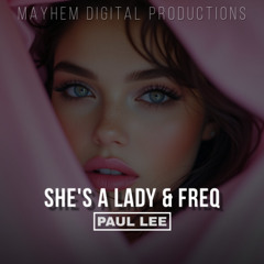 She's A Lady & Freq Ft PAUL LEE