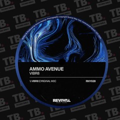 TB Premiere: Ammo Avenue - VIBR8 [Revival New York]