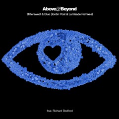 Above & Beyond feat. Richard Bedford - Bittersweet & Blue (Jordin Post Remix)