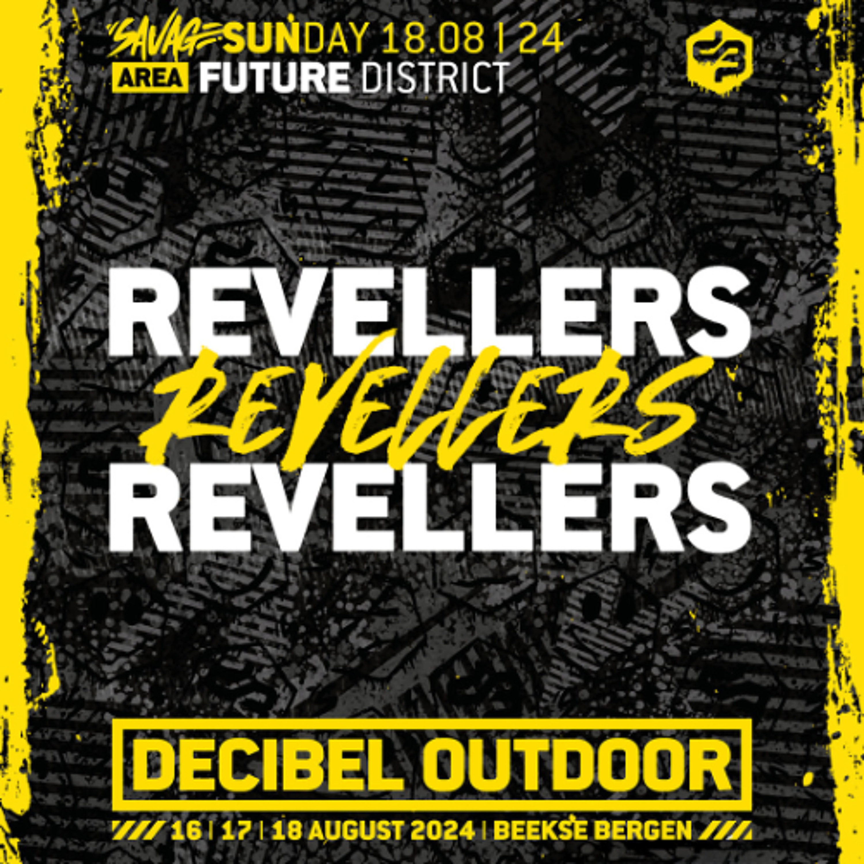 Revellers | Decibel outdoor 2024 | Future District | SAVAGE SUNDAY episode artwork