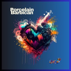 Porcelain\Barbican • 🫀
