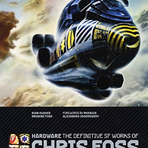 FREE KINDLE 💛 Hardware: The Definitive SF Works of Chris Foss by  Chris Foss &  Rian