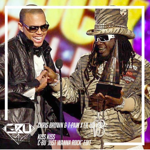 Chris Brown Ft. T-Pain - Just Wanna Kiss Kiss Rock (C-Bu Edit)