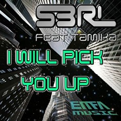 S3RL - I Will Pick You Up (feat. Tamika) (ExaMelodica Remix)